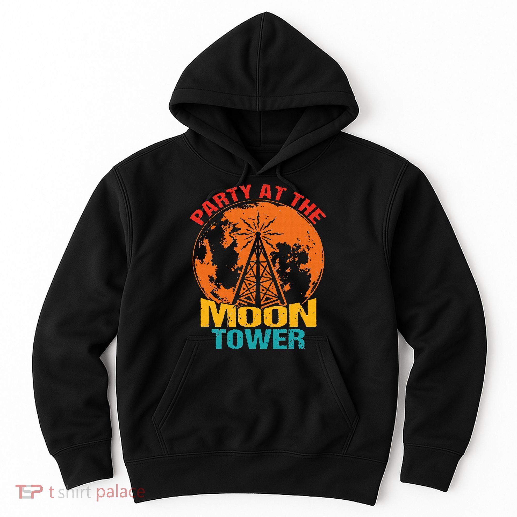 Party At The Moon Tower Hoodie