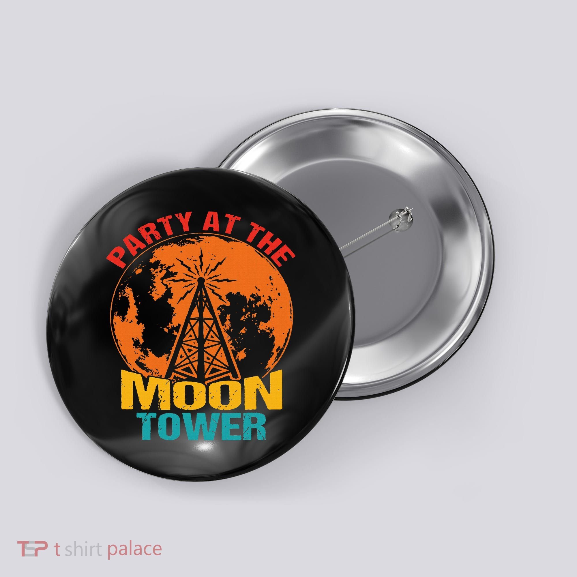 Party At The Moon Tower Button