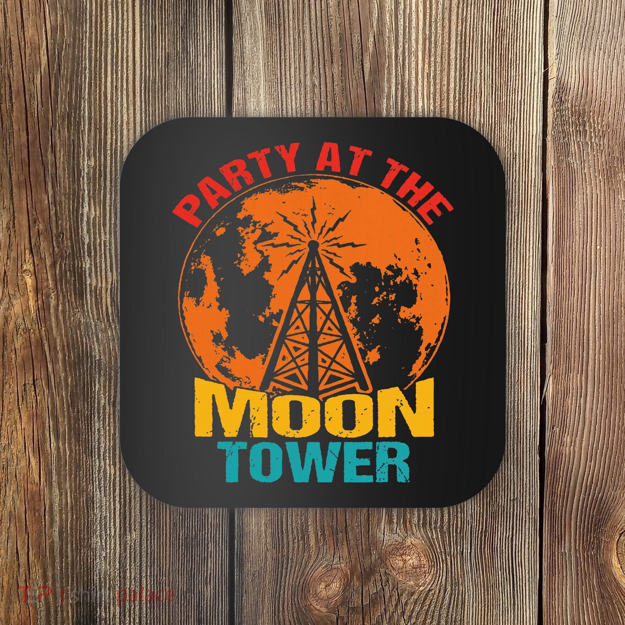 Party At The Moon Tower Coaster