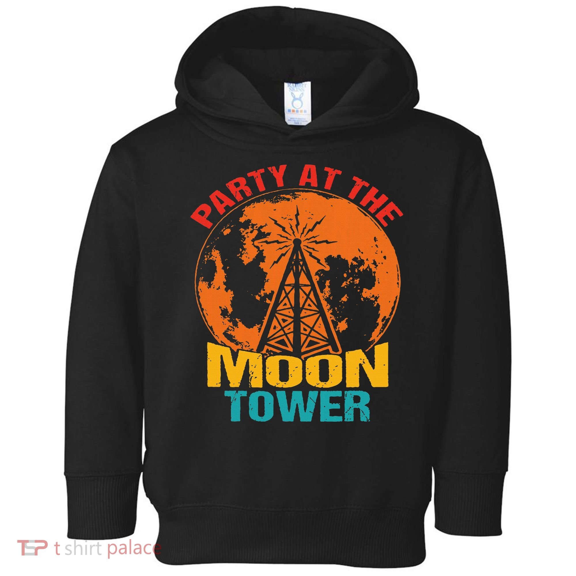 Party At The Moon Tower Toddler Hoodie