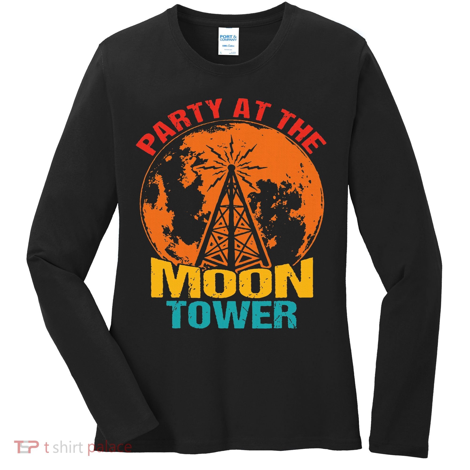 Party At The Moon Tower Women's Long Sleeve Shirt