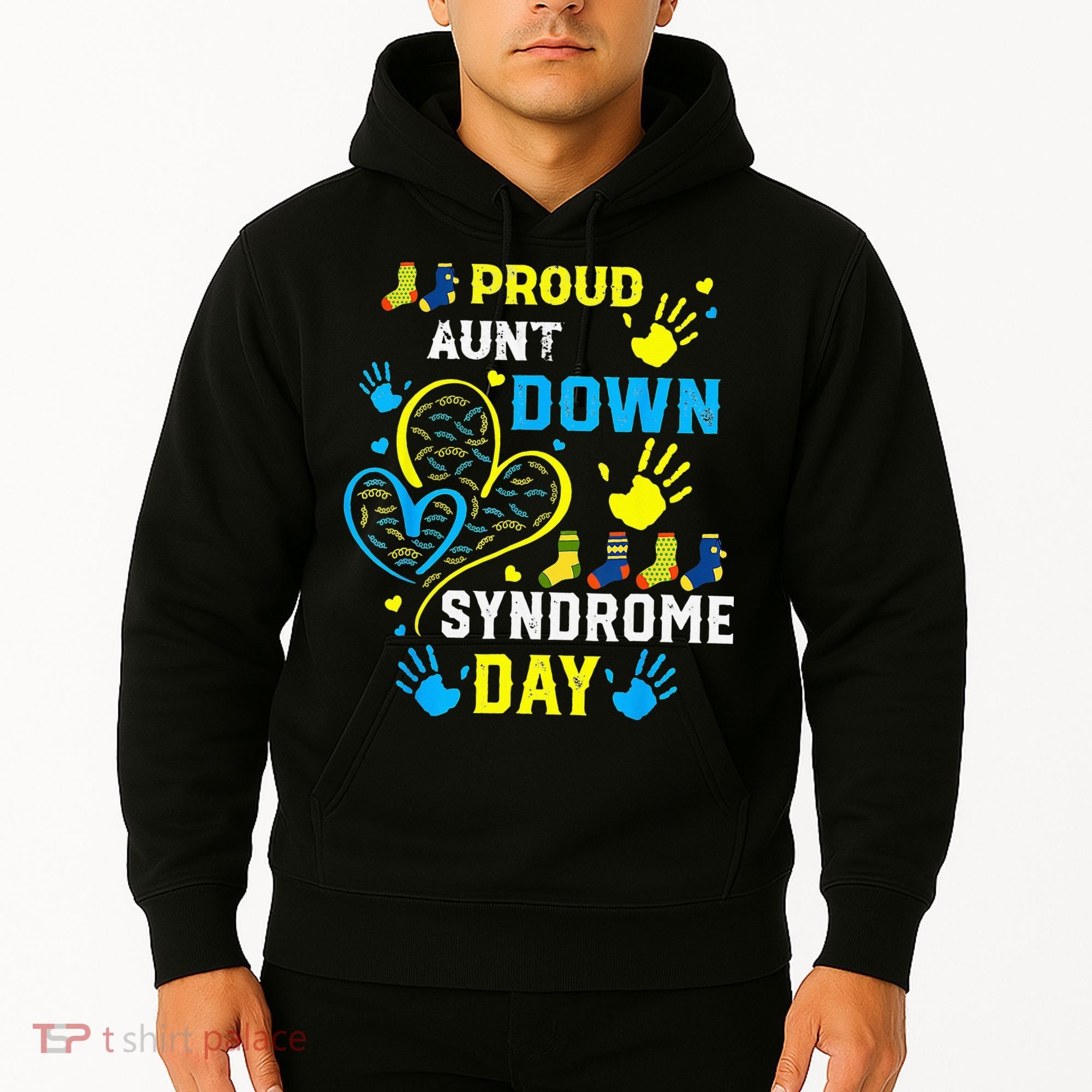 Proud Aunt T21 World Down Syndrome Awareness Day Hoodie