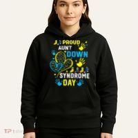Proud Aunt T21 World Down Syndrome Awareness Day Hoodie thumb 5