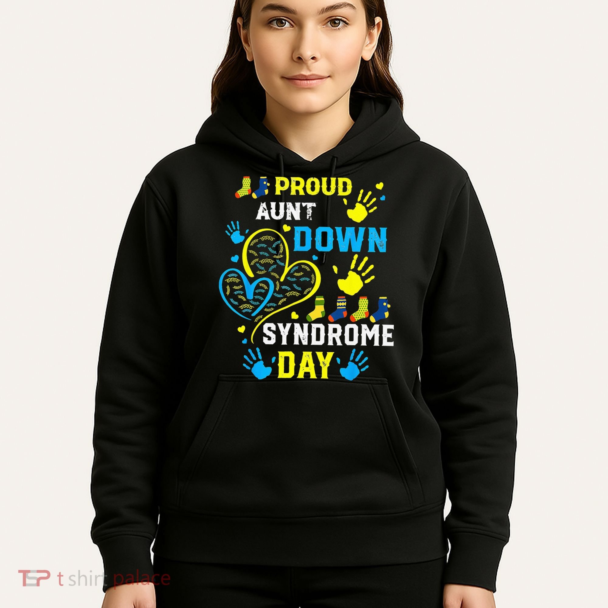 Proud Aunt T21 World Down Syndrome Awareness Day Hoodie