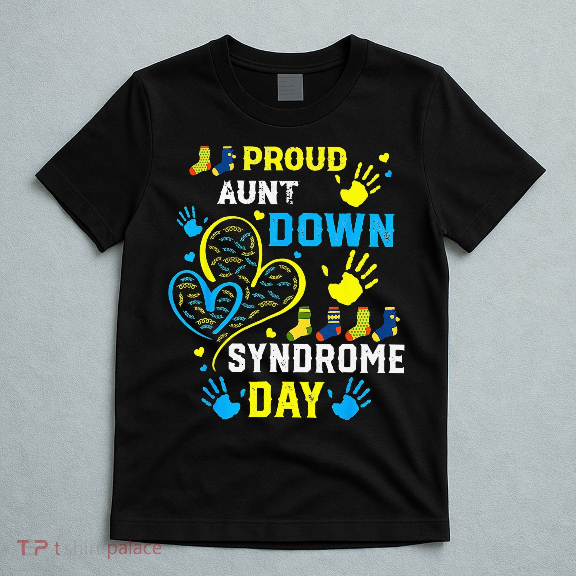 Proud Aunt T21 World Down Syndrome Awareness Day T-Shirt
