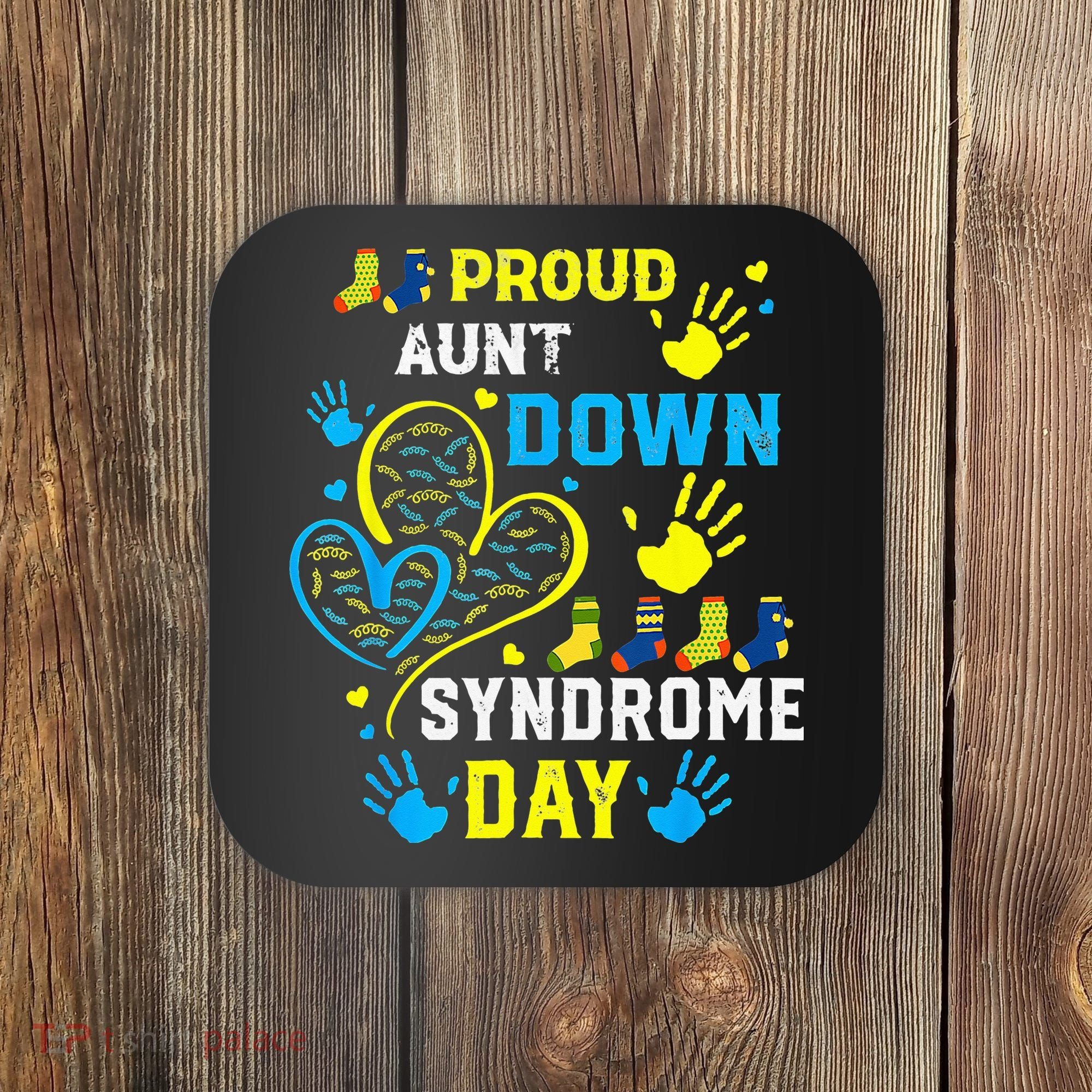 Proud Aunt T21 World Down Syndrome Awareness Day Coaster