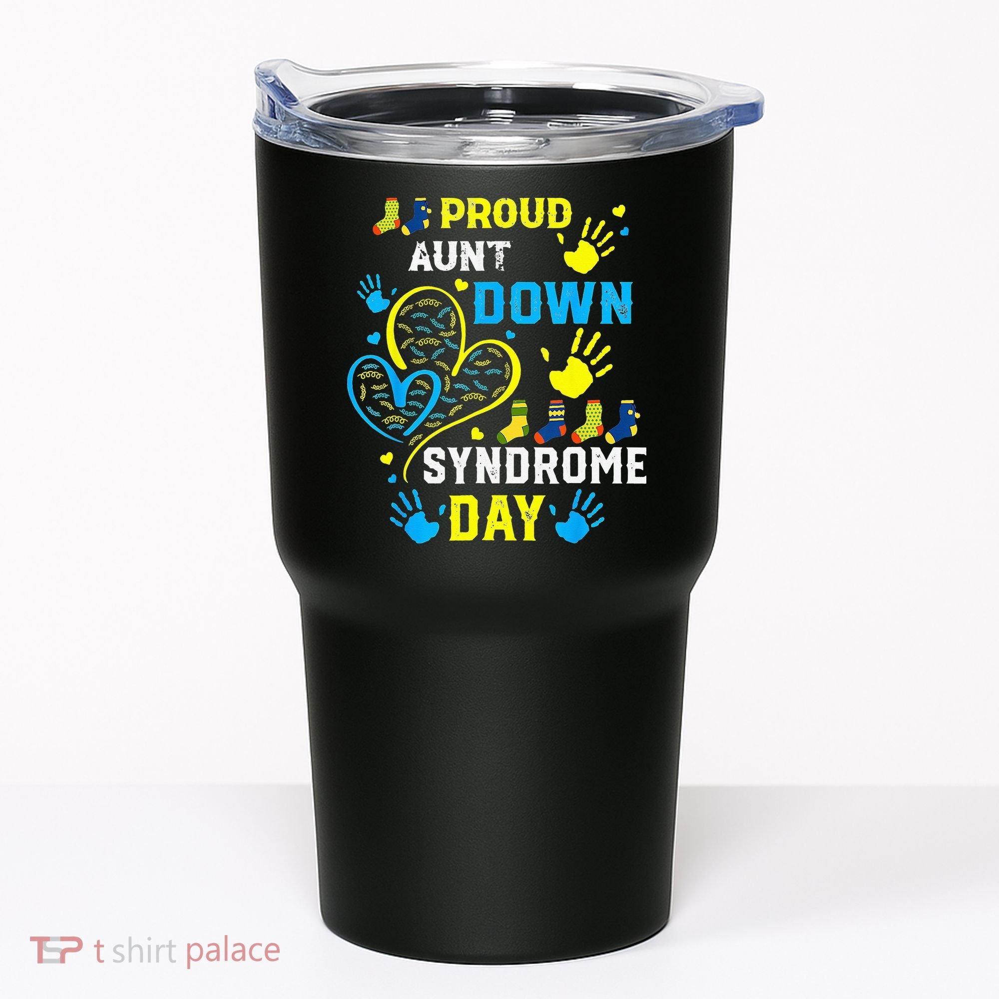 Proud Aunt T21 World Down Syndrome Awareness Day Tumbler