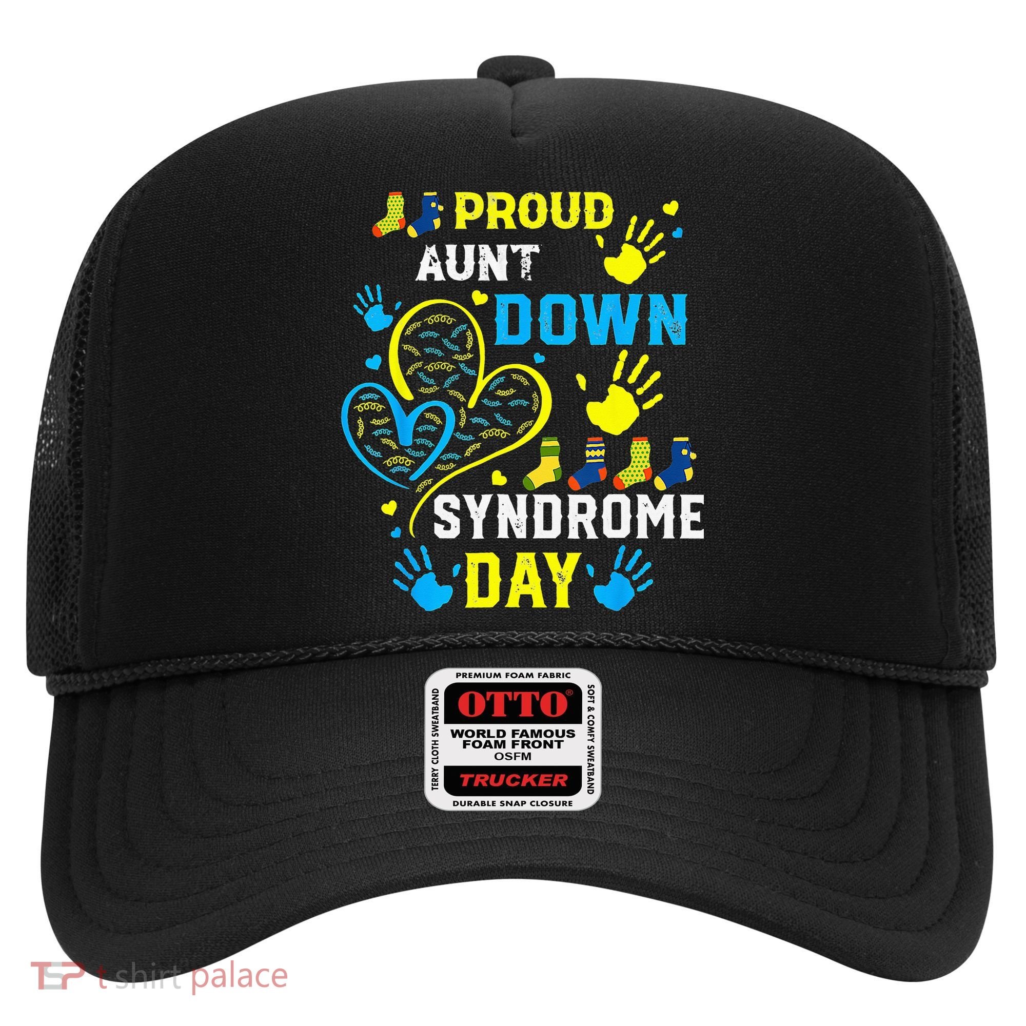 Proud Aunt T21 World Down Syndrome Awareness Day Hat
