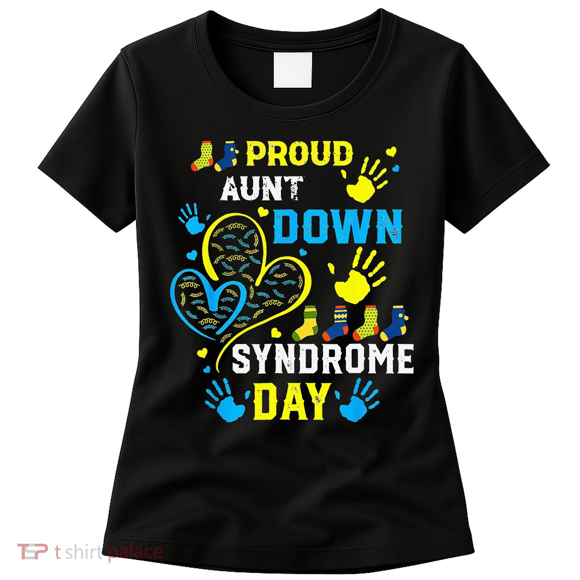 Proud Aunt T21 World Down Syndrome Awareness Day Women's T-Shirt