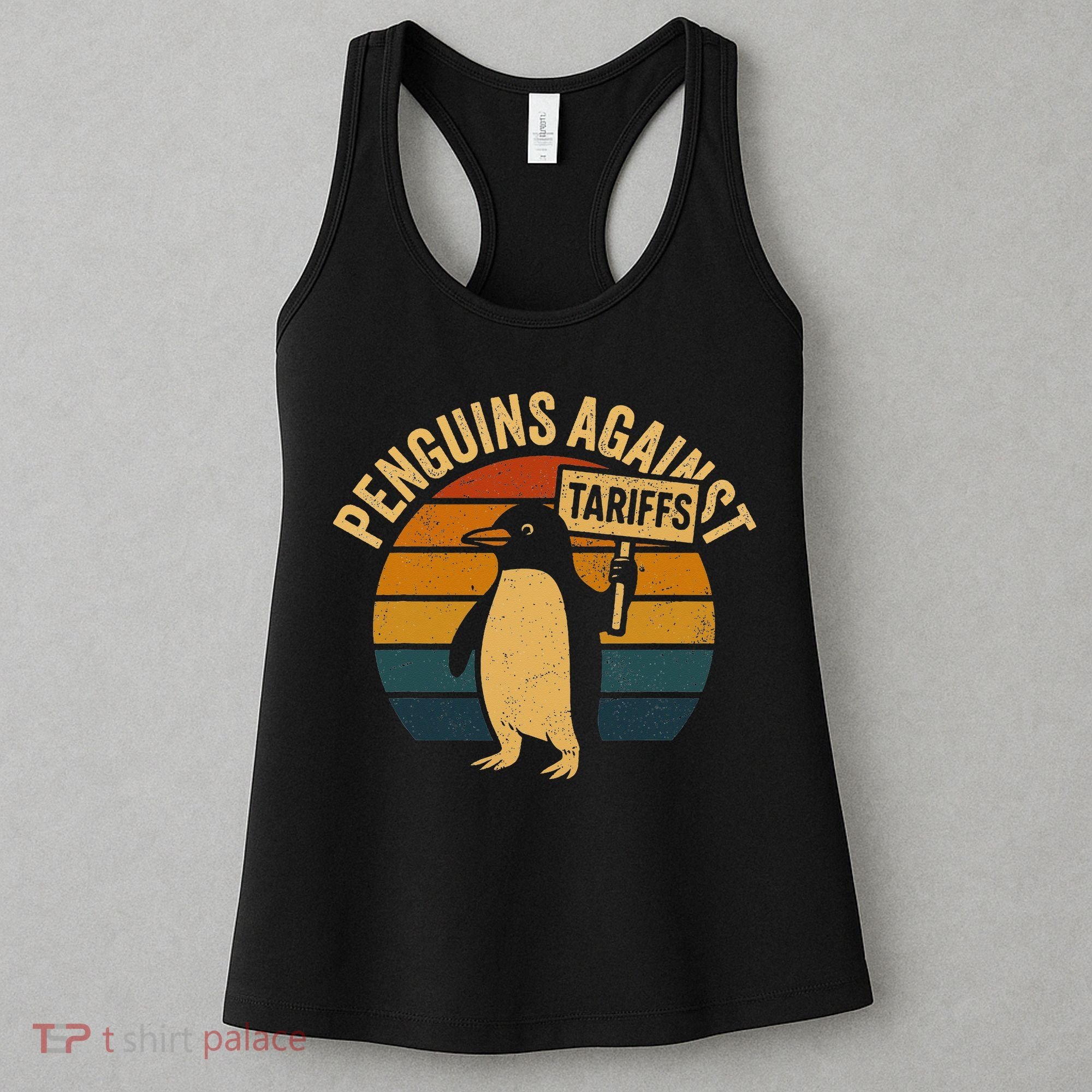 Penguins Against Tariffs Retro Funny Protest Women's Tank Top