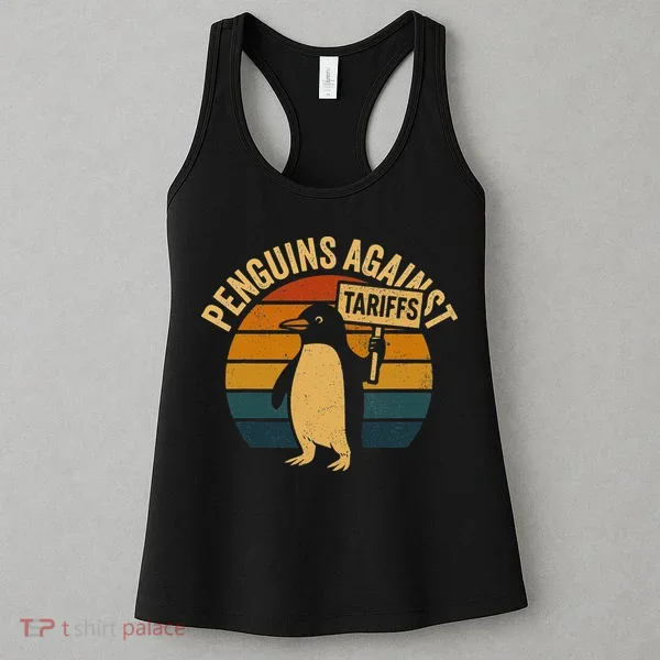 Penguins Against Tariffs Retro Funny Protest Women's Tank Top