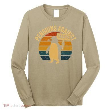 Penguins Against Tariffs Retro Funny Protest Long Sleeve Shirt