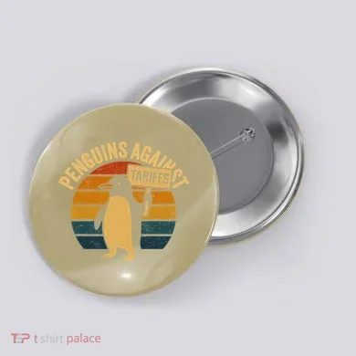 Penguins Against Tariffs Retro Funny Protest Button