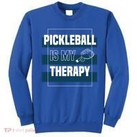 Pickleball As Therapy Hobby Sports Dinking Gift Sweatshirt thumb 0