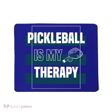 Pickleball As Therapy Hobby Sports Dinking Gift Mousepad