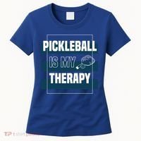 Pickleball As Therapy Hobby Sports Dinking Gift Women's T-Shirt thumb 0