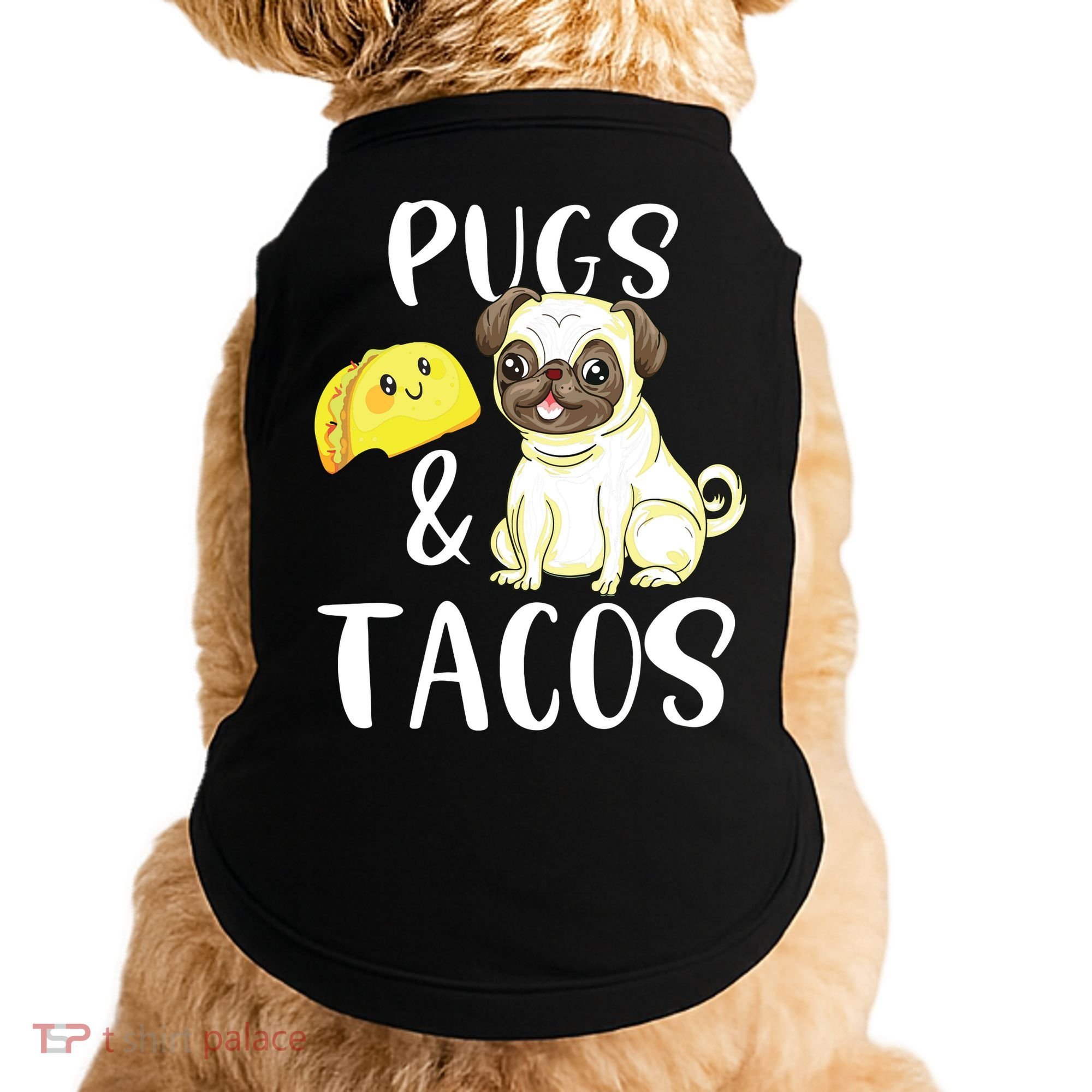 Pugs And Tacos Funny Pug And Tacos Gift Funny Dog Lover Doggie Tank