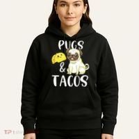 Pugs And Tacos Funny Pug And Tacos Gift Funny Dog Lover Hoodie thumb 5