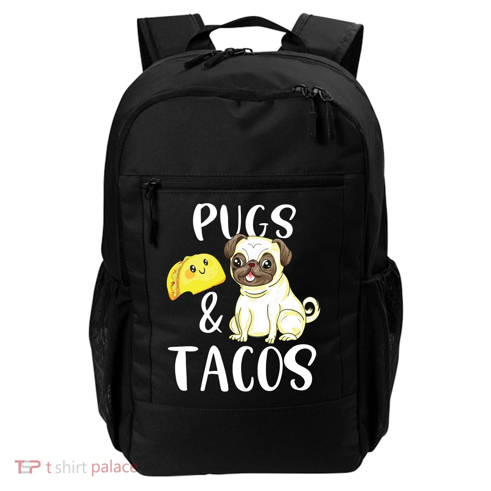 Pugs And Tacos Funny Pug And Tacos Gift Funny Dog Lover Backpack