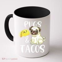 Pugs And Tacos Funny Pug And Tacos Gift Funny Dog Lover Coffee Mug thumb 0