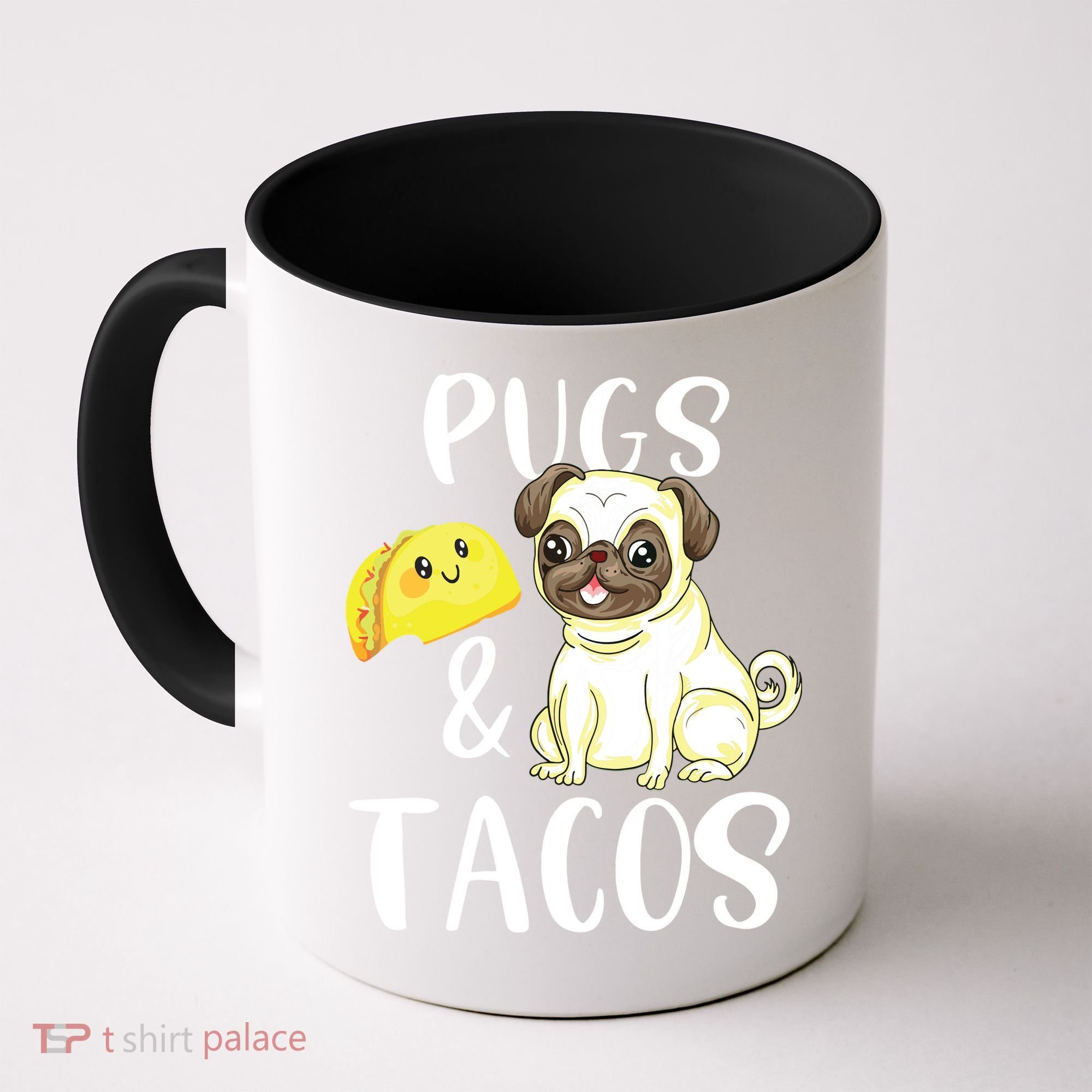 Pugs And Tacos Funny Pug And Tacos Gift Funny Dog Lover Coffee Mug