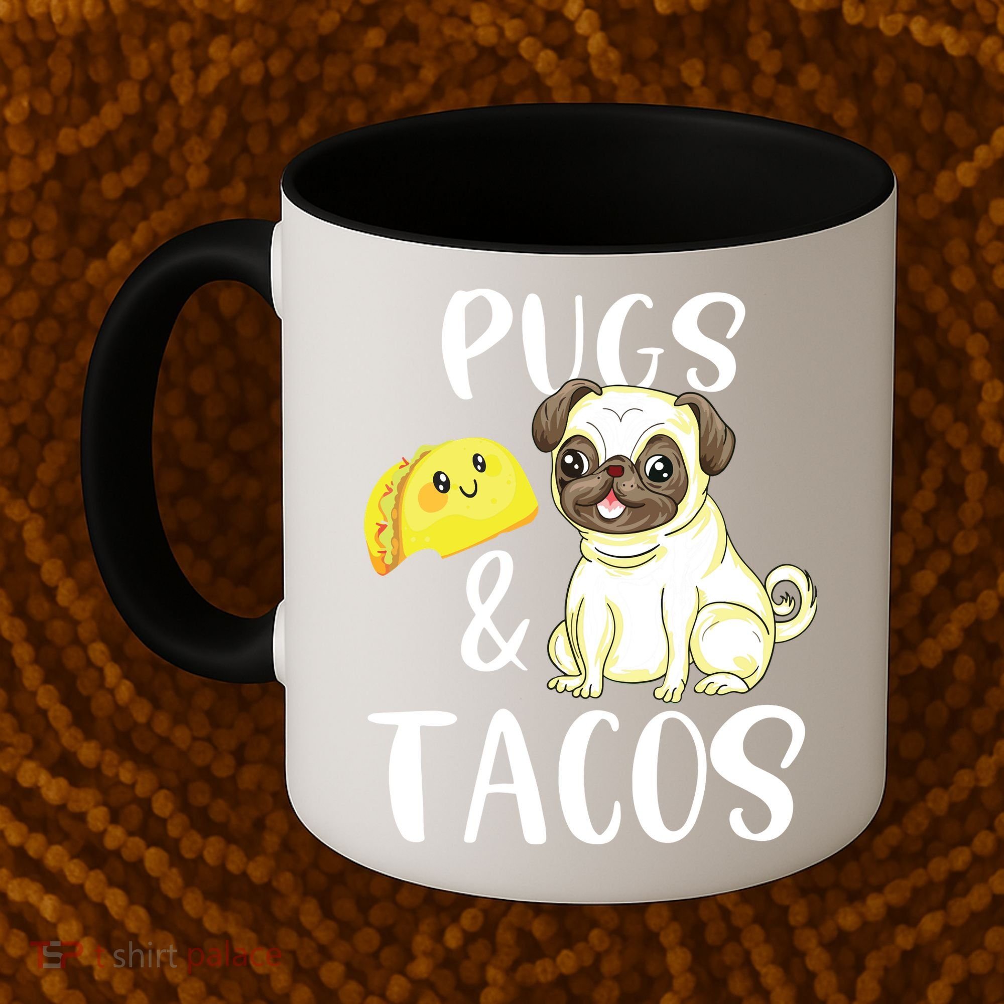 Pugs And Tacos Funny Pug And Tacos Gift Funny Dog Lover Coffee Mug