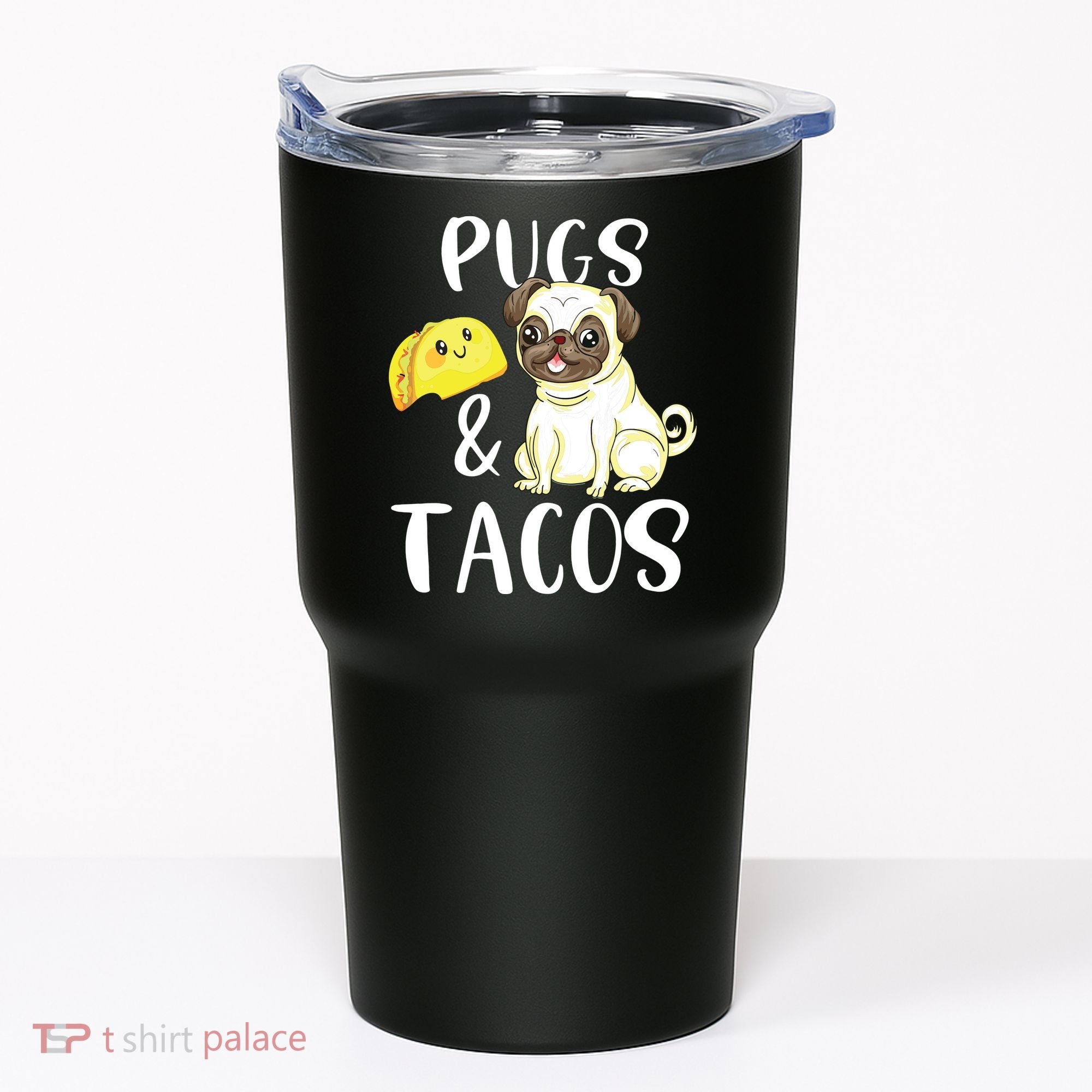 Pugs And Tacos Funny Pug And Tacos Gift Funny Dog Lover Tumbler