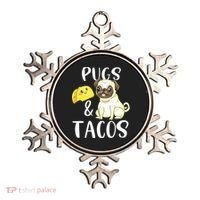 Pugs And Tacos Funny Pug And Tacos Gift Funny Dog Lover Ornament thumb 0