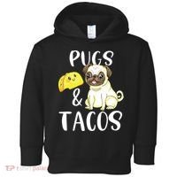 Pugs And Tacos Funny Pug And Tacos Gift Funny Dog Lover Toddler Hoodie thumb 0