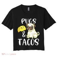 Pugs And Tacos Funny Pug And Tacos Gift Funny Dog Lover Women's Crop Top Tee thumb 0