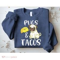 Pugs And Tacos Funny Pug And Tacos Gift Funny Dog Lover Sweatshirt thumb 2
