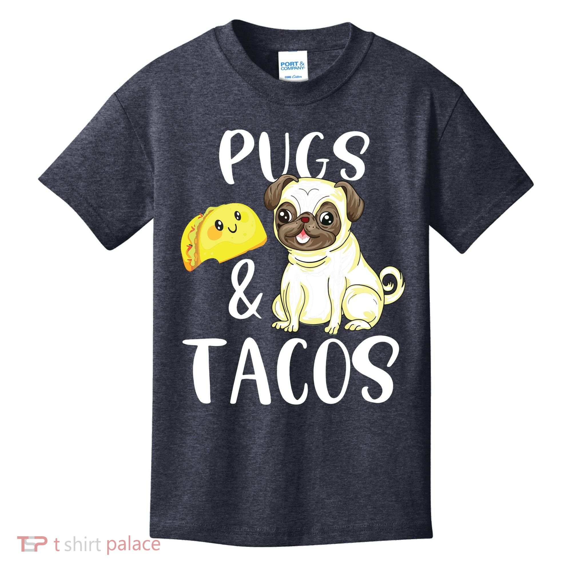 Pugs And Tacos Funny Pug And Tacos Gift Funny Dog Lover Kids T-Shirt
