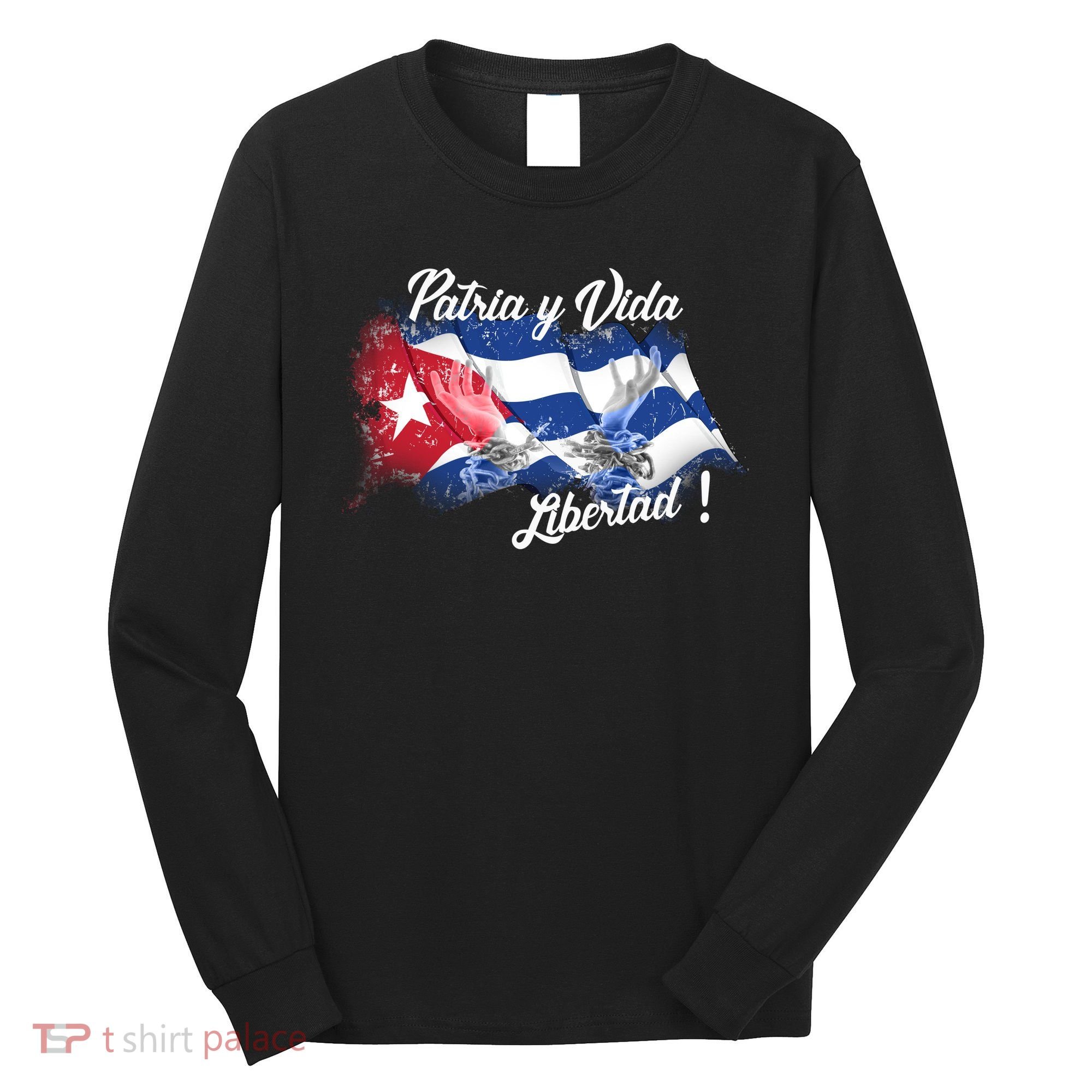 Patria Vida Libertad Cuba Long Sleeve Shirt
