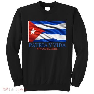 Patria Y Vida Viva Cuba Libre Sweatshirt