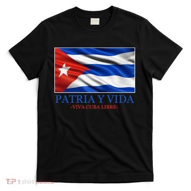 Patria Y Vida Viva Cuba Libre T-Shirt