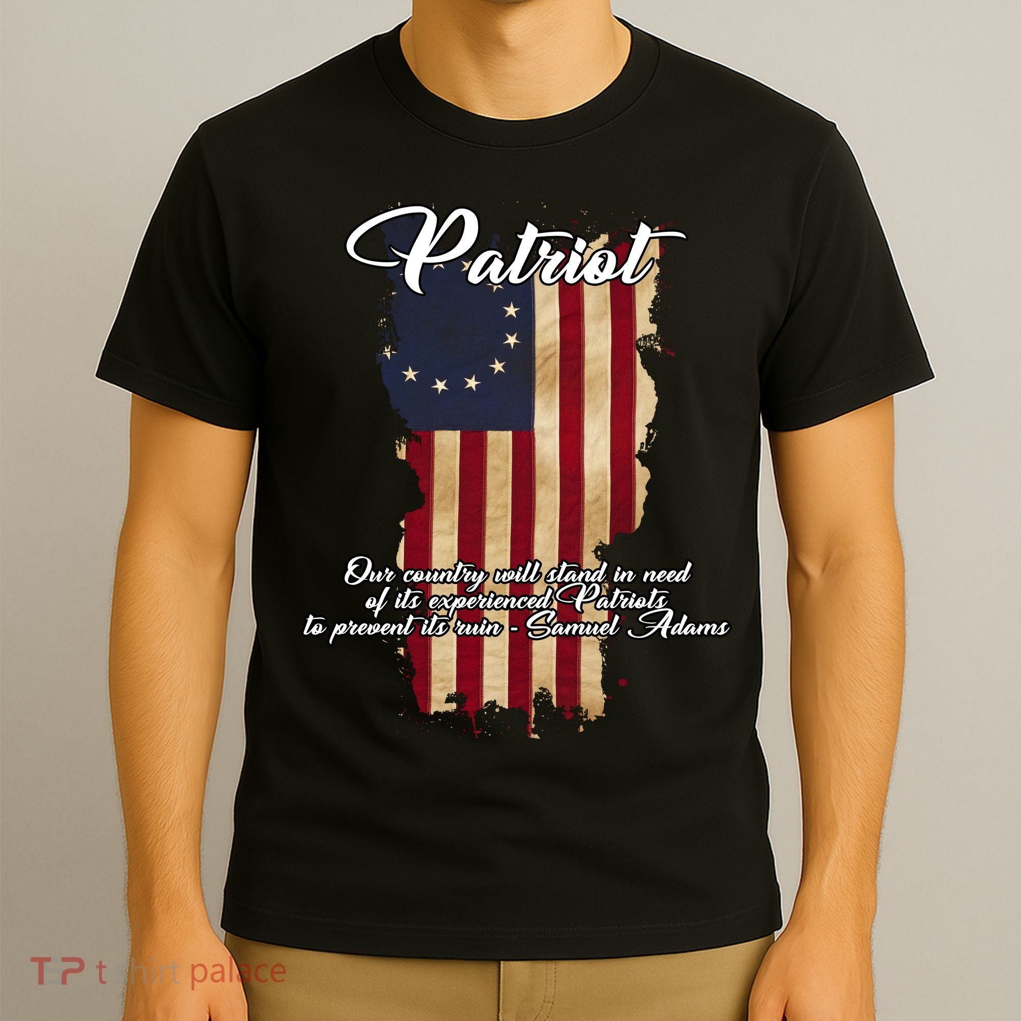 Patriot Founding Fathers Quote Betsy Ross Flag T-Shirt