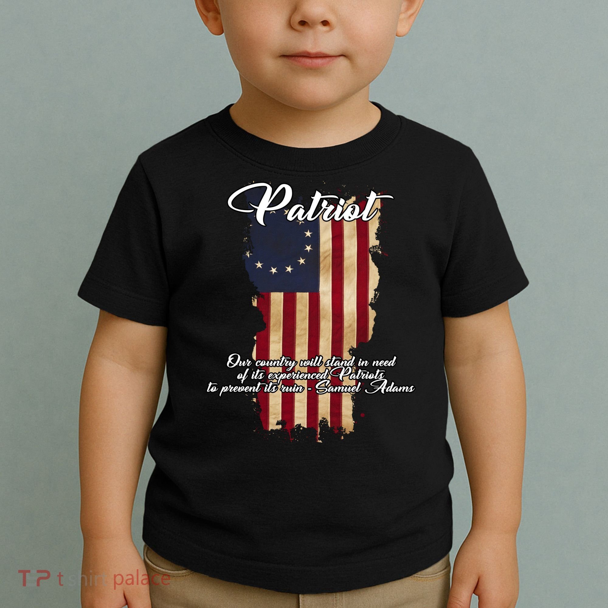 Patriot Founding Fathers Quote Betsy Ross Flag Toddler T-Shirt