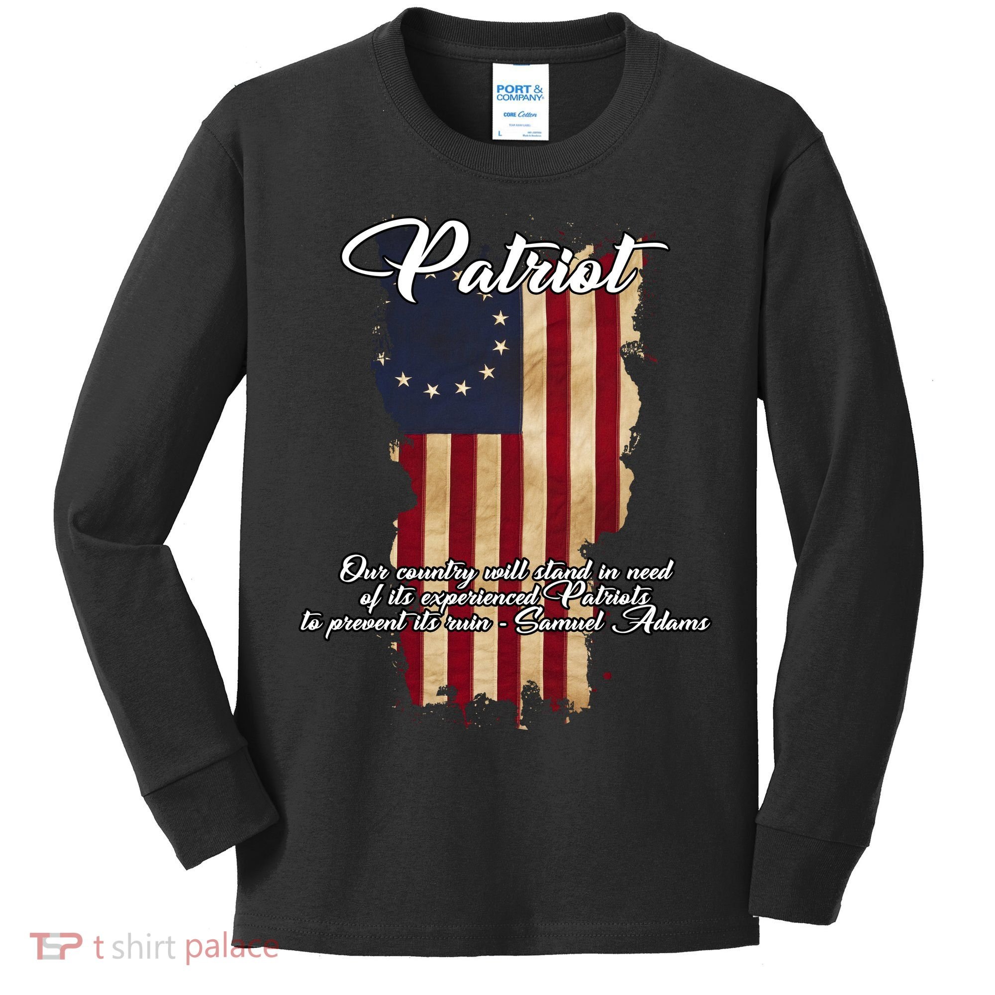 Patriot Founding Fathers Quote Betsy Ross Flag Kids Long Sleeve Shirt