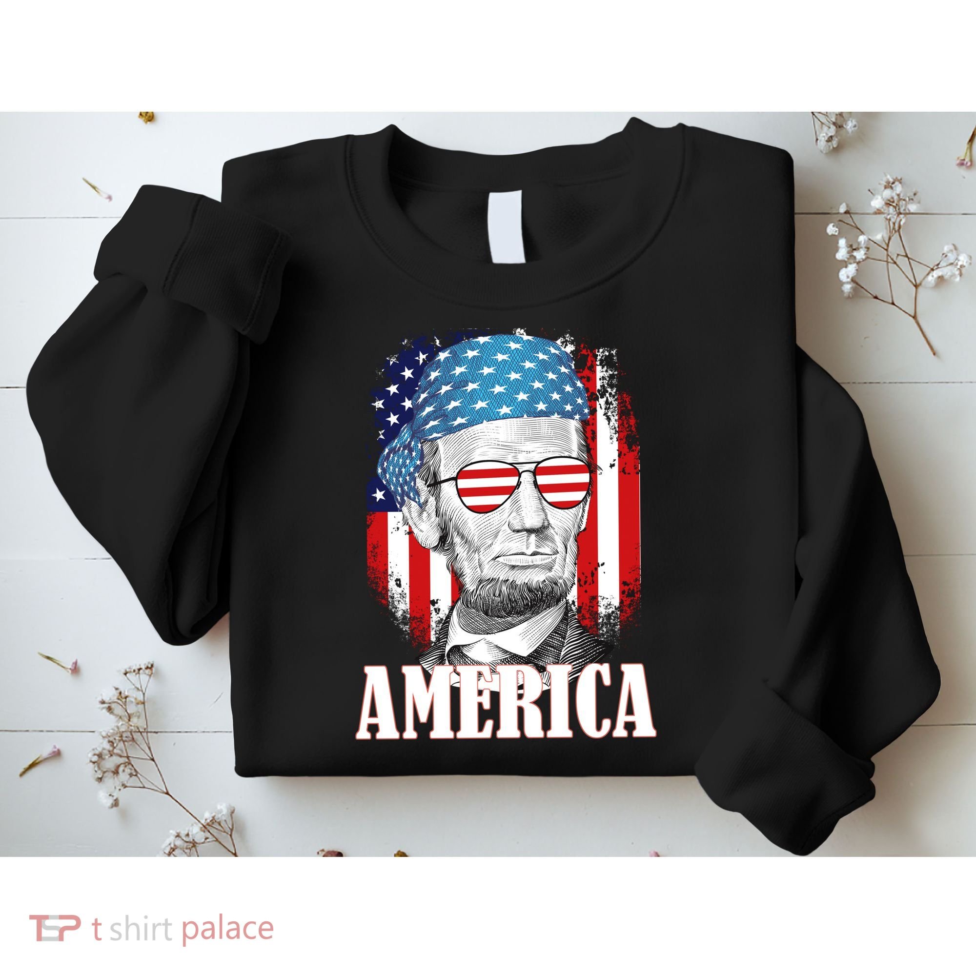 Patriotic Abraham Lincoln America Sweatshirt