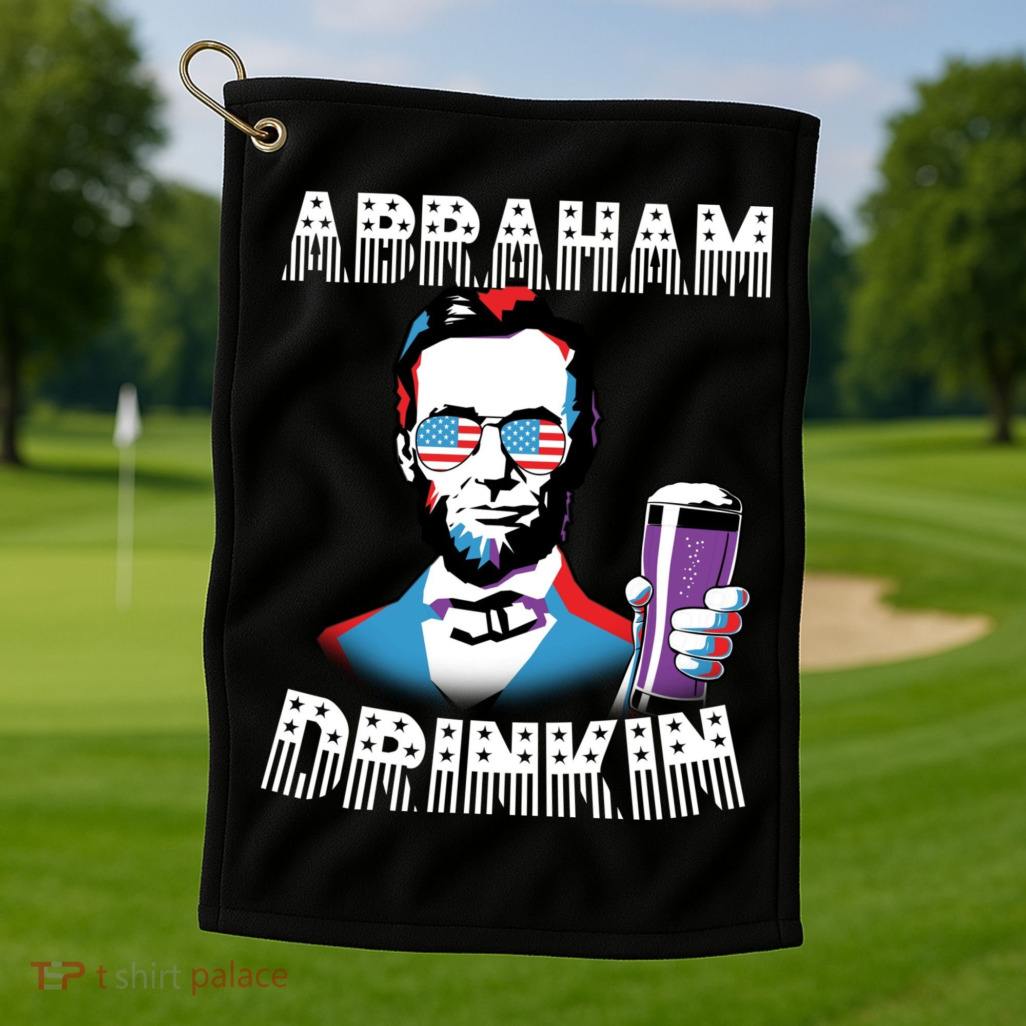 Patriotic Abraham Lincoln Drinkin Golf Towel