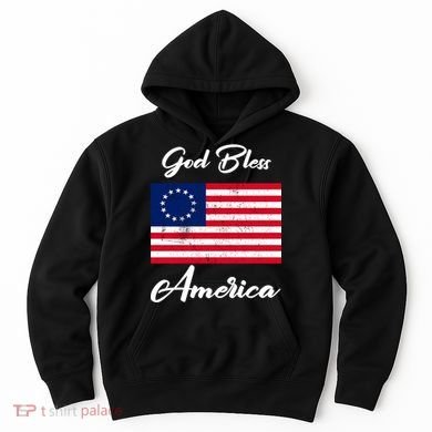 Patriotic Betsy Ross Flag God Bless America Hoodie