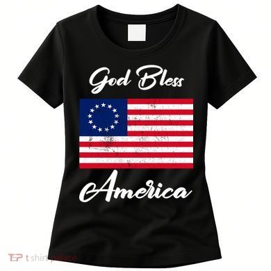 Patriotic Betsy Ross Flag God Bless America Women's T-Shirt