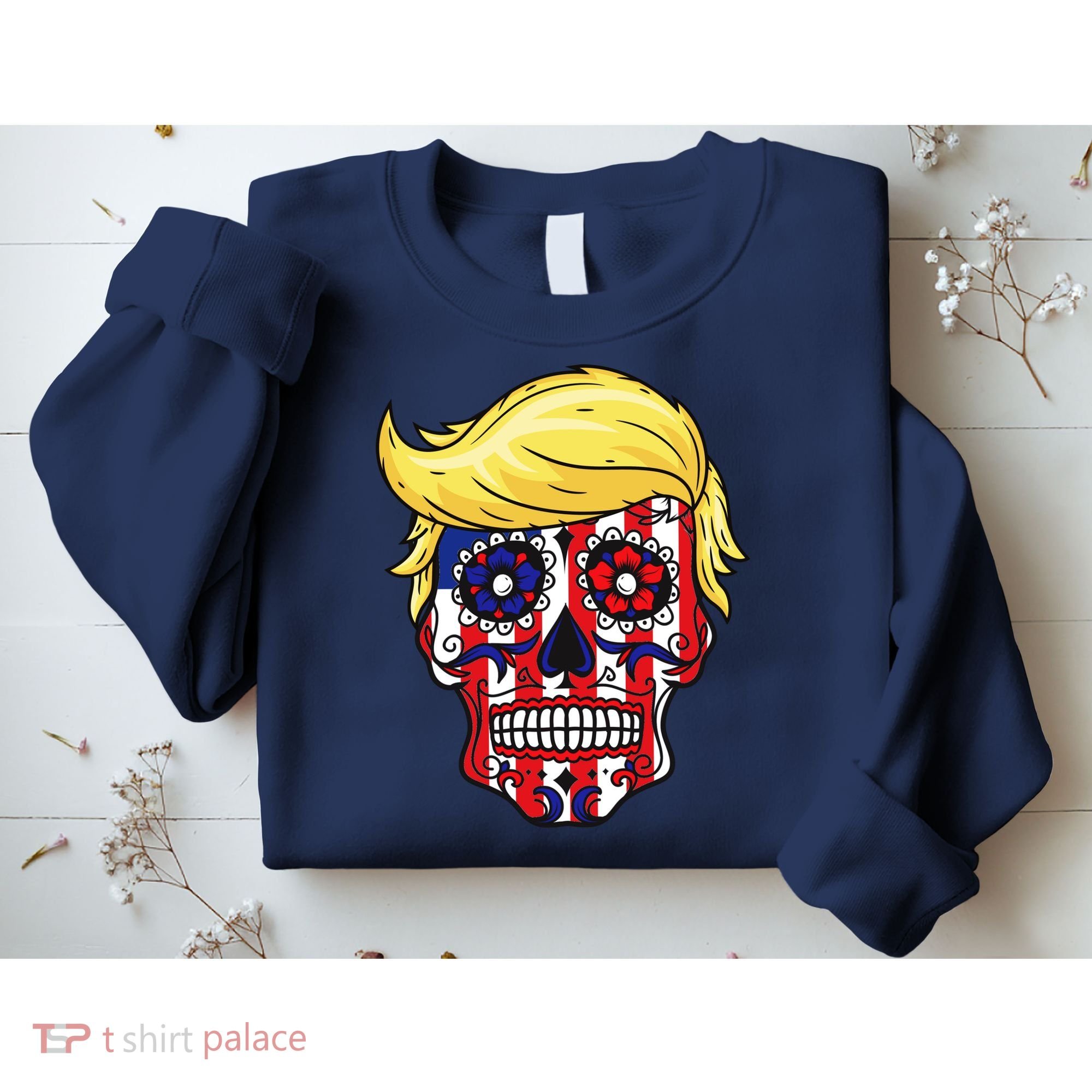 Patriotic Donald Trump Sugar Skull Sweatshirt