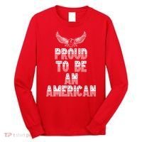 Patriotic Eagle Proud To Be An American Long Sleeve Shirt thumb 0