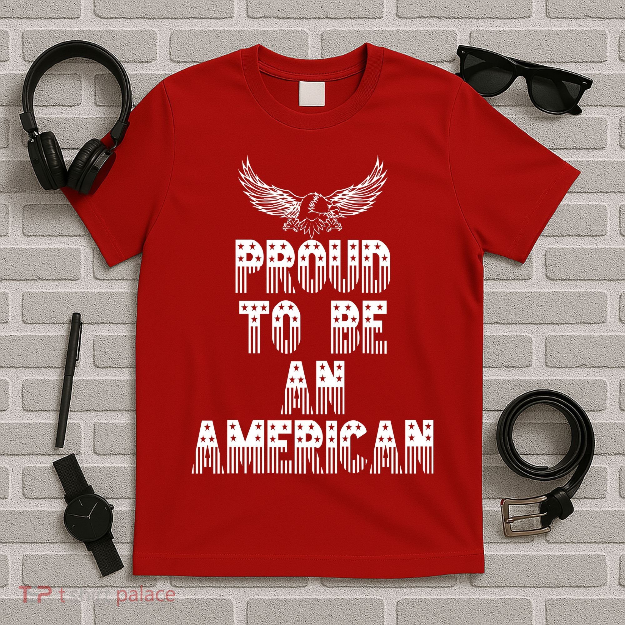 Patriotic Eagle Proud To Be An American T-Shirt