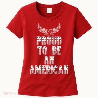 Patriotic Eagle Proud To Be An American Women's T-Shirt