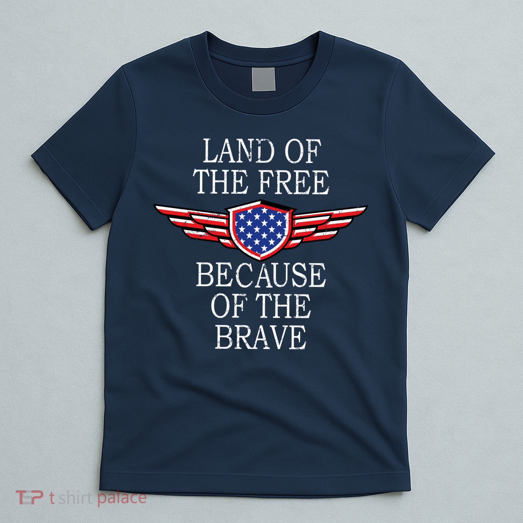 Patriotic Land Of The Free Because Of The Brave T-Shirt