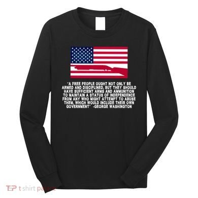 Patriotic Quote George Washington Long Sleeve Shirt