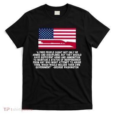 Patriotic Quote George Washington T-Shirt