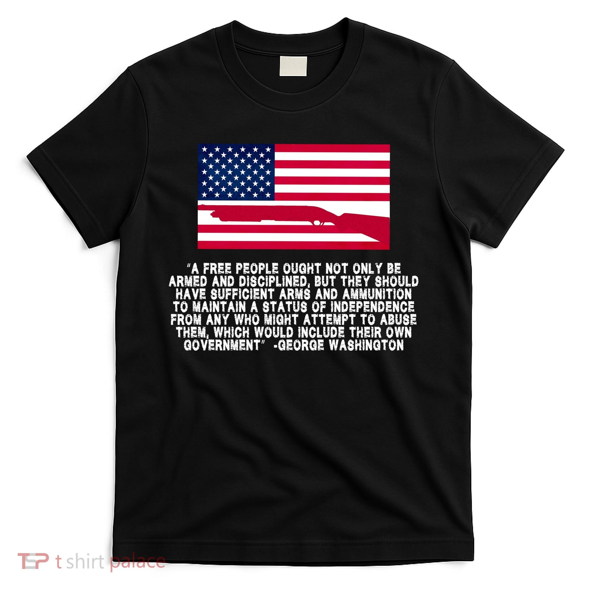 Patriotic Quote George Washington T-Shirt